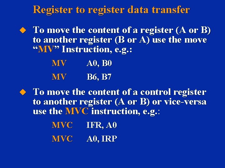 Register to register data transfer u u To move the content of a register