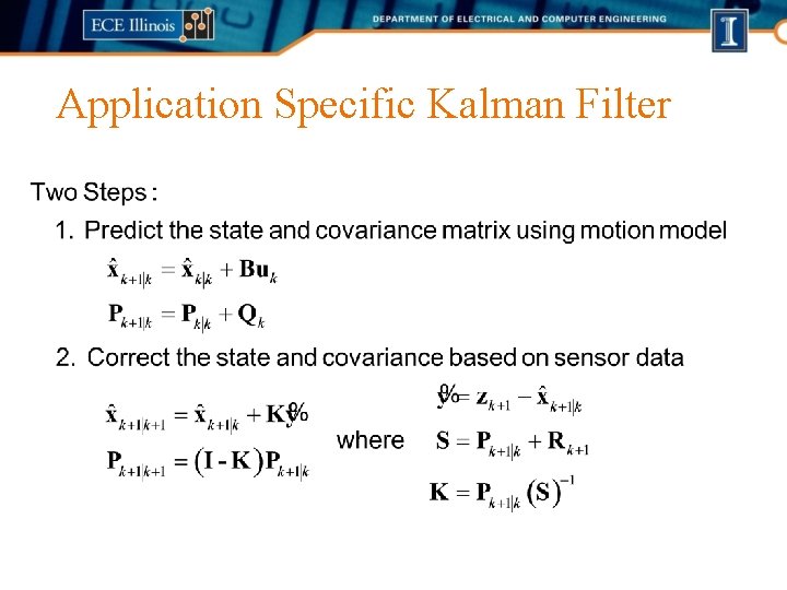 Application Specific Kalman Filter 