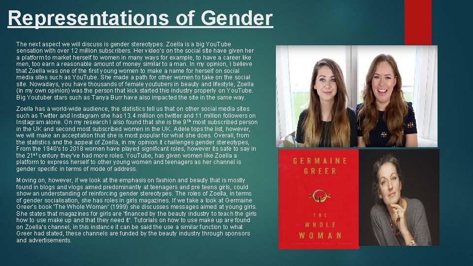 Representations of Gender The next aspect we will discuss is gender stereotypes. Zoella is