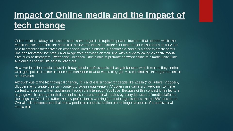 Impact of Online media and the impact of tech change Online media is always