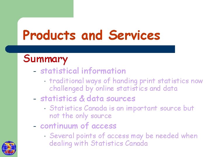 Products and Services Summary – statistical information – statistics & data sources – traditional