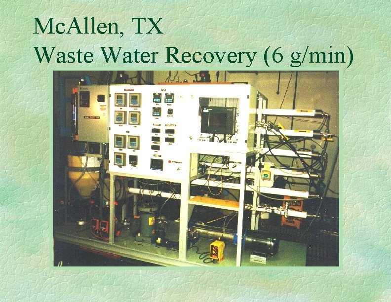 Mc. Allen, TX Waste Water Recovery (6 g/min) 