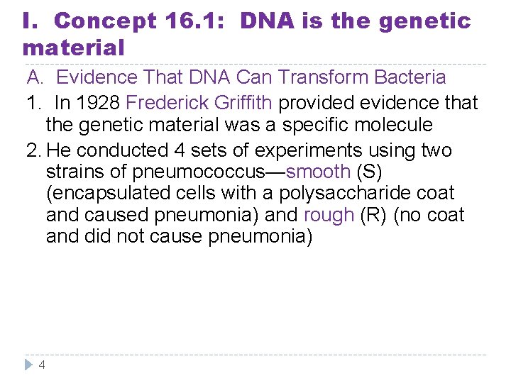 I. Concept 16. 1: DNA is the genetic material A. Evidence That DNA Can