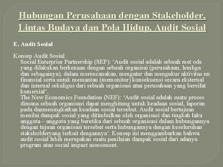 Hubungan Perusahaan dengan Stakeholder, Lintas Budaya dan Pola Hidup, Audit Sosial E. Audit Sosial