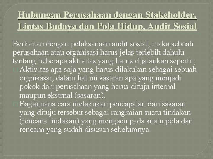 Hubungan Perusahaan dengan Stakeholder, Lintas Budaya dan Pola Hidup, Audit Sosial Berkaitan dengan pelaksanaan