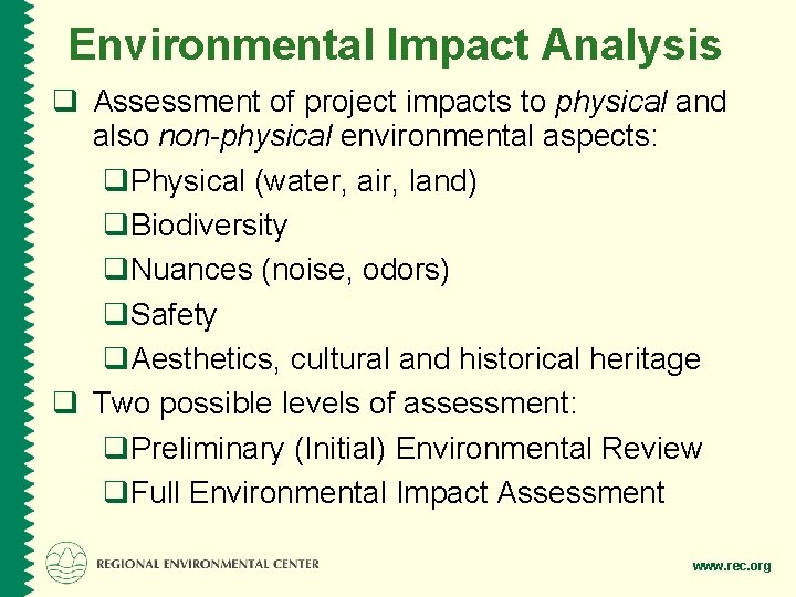 Environmental Impact Analysis q Assessment of project impacts to physical and also non-physical environmental