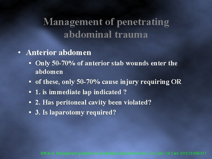 Management of penetrating abdominal trauma • Anterior abdomen Only 50 70% of anterior stab