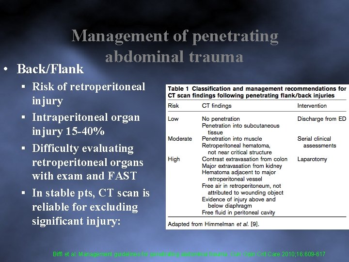 Management of penetrating abdominal trauma • Back/Flank Risk of retroperitoneal injury Intraperitoneal organ injury