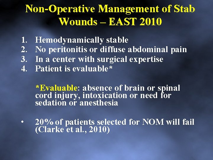 Non Operative Management of Stab Wounds – EAST 2010 1. 2. 3. 4. Hemodynamically