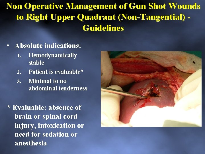 Non Operative Management of Gun Shot Wounds to Right Upper Quadrant (Non Tangential) Guidelines