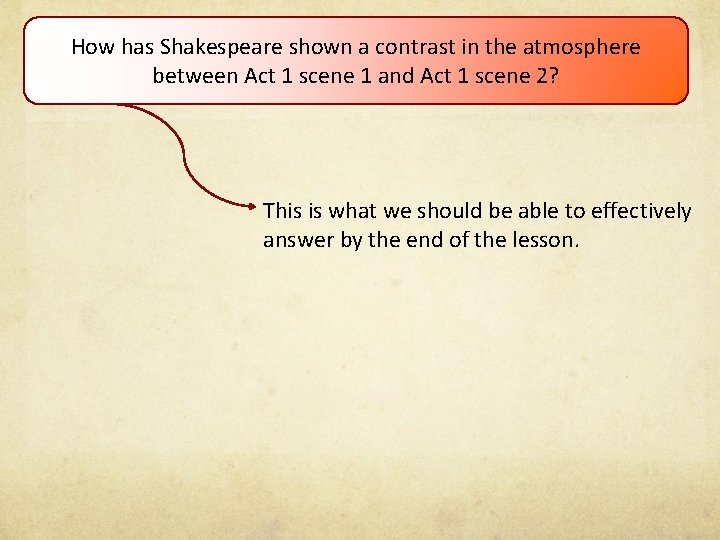 How has Shakespeare shown a contrast in the atmosphere between Act 1 scene 1