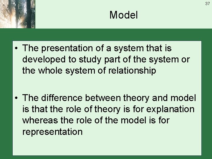 37 Model • The presentation of a system that is developed to study part