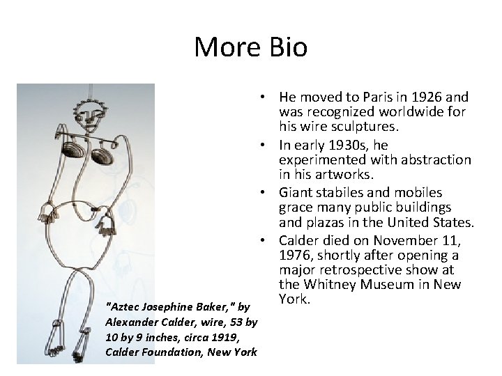More Bio "Aztec Josephine Baker, " by Alexander Calder, wire, 53 by 10 by