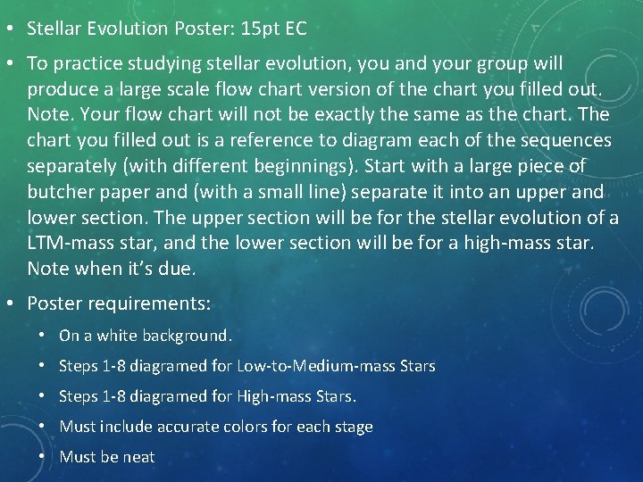 • Stellar Evolution Poster: 15 pt EC • To practice studying stellar evolution,