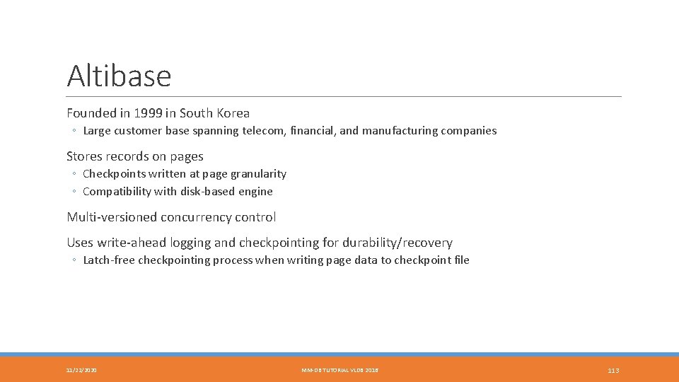 Altibase Founded in 1999 in South Korea ◦ Large customer base spanning telecom, financial,