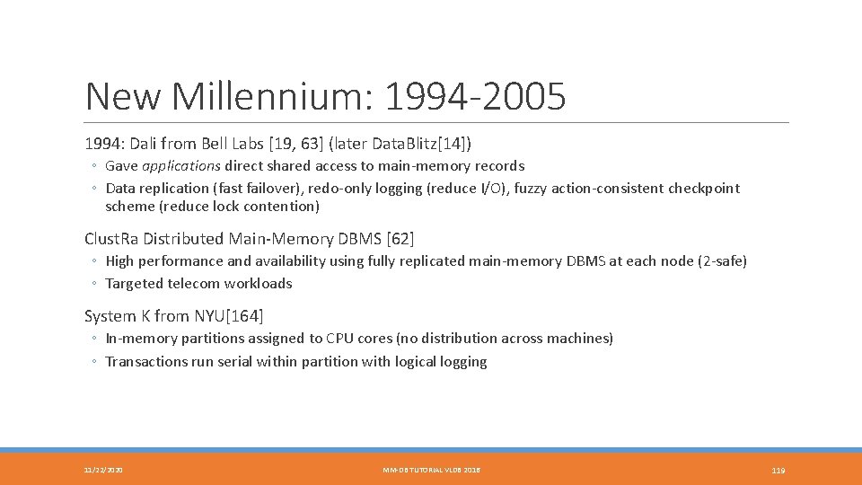 New Millennium: 1994 -2005 1994: Dali from Bell Labs [19, 63] (later Data. Blitz[14])