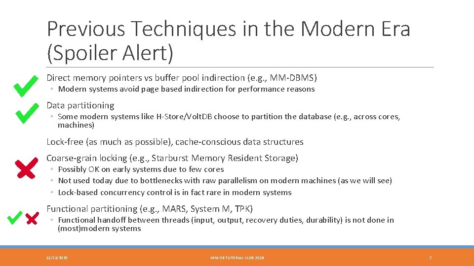 Previous Techniques in the Modern Era (Spoiler Alert) Direct memory pointers vs buffer pool