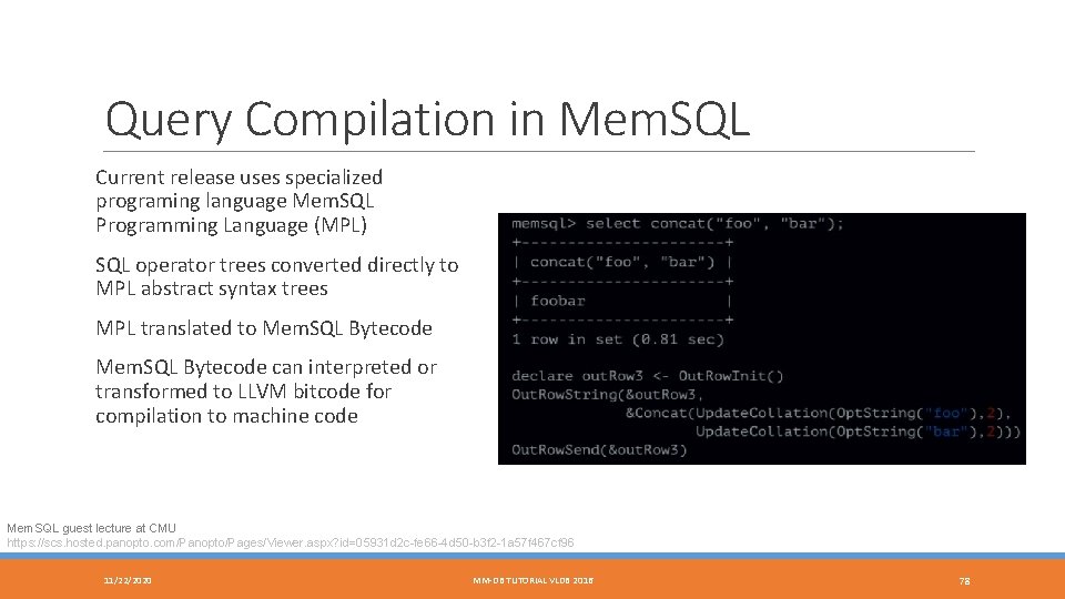 Query Compilation in Mem. SQL Current release uses specialized programing language Mem. SQL Programming