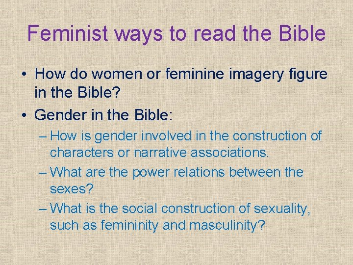 Feminist ways to read the Bible • How do women or feminine imagery figure