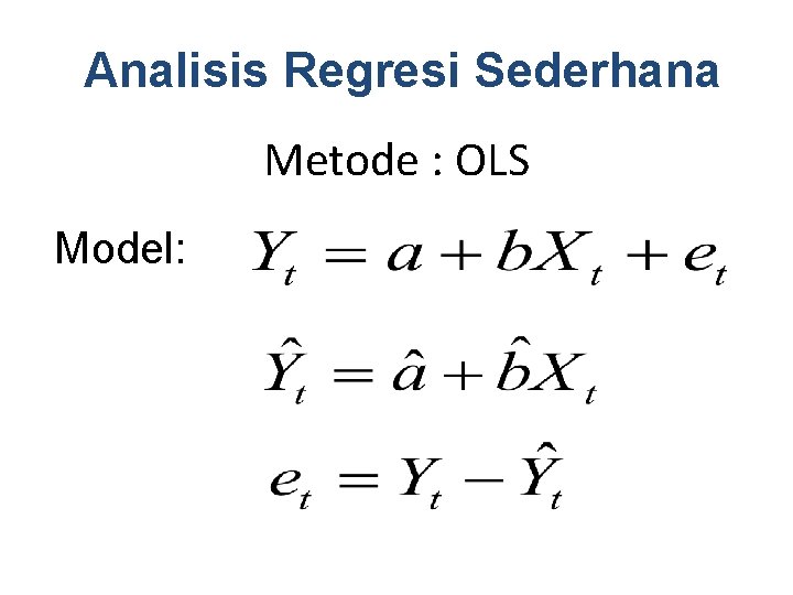 Analisis Regresi Sederhana Metode : OLS Model: 