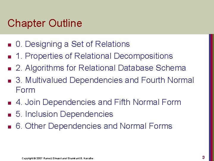 Chapter Outline n n n n 0. Designing a Set of Relations 1. Properties