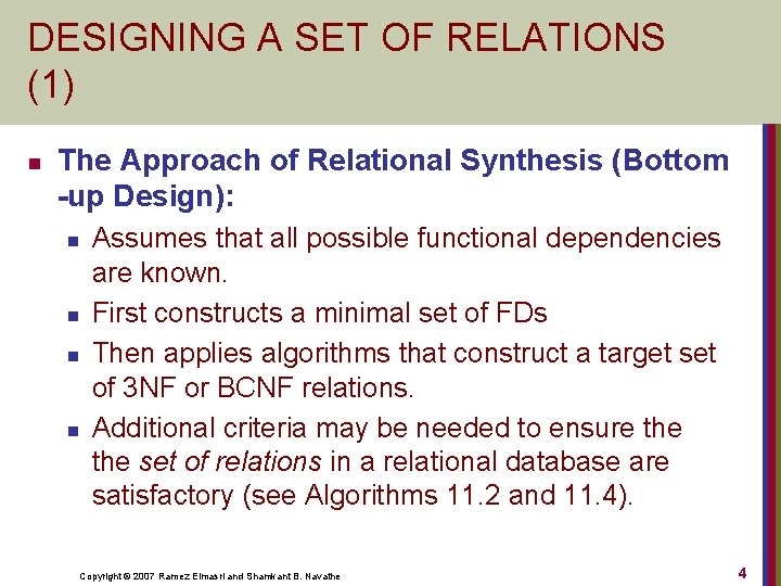 DESIGNING A SET OF RELATIONS (1) n The Approach of Relational Synthesis (Bottom -up