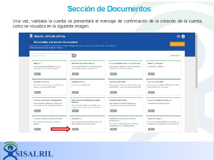Sección de Documentos Una vez, validada la cuenta se presentará el mensaje de confirmación Sección de Documentos Una vez, validada la cuenta se presentará el mensaje de confirmación