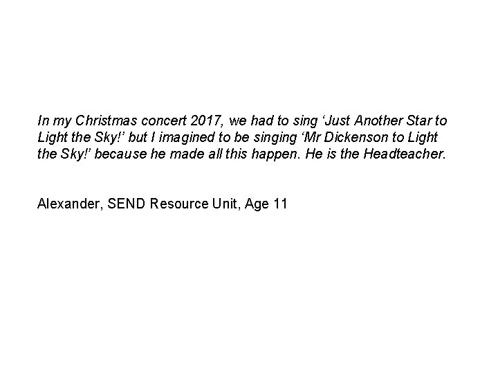In my Christmas concert 2017, we had to sing ‘Just Another Star to Light