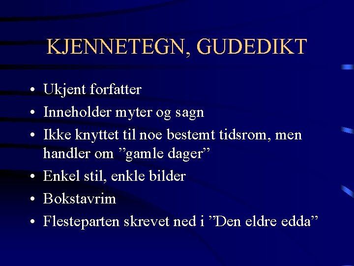 KJENNETEGN, GUDEDIKT • Ukjent forfatter • Inneholder myter og sagn • Ikke knyttet til