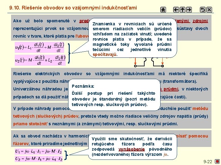 9. 10. Riešenie obvodov so vzájomnými indukčnosťami Ako už bolo spomenuté v predchádzajúcich častiach,