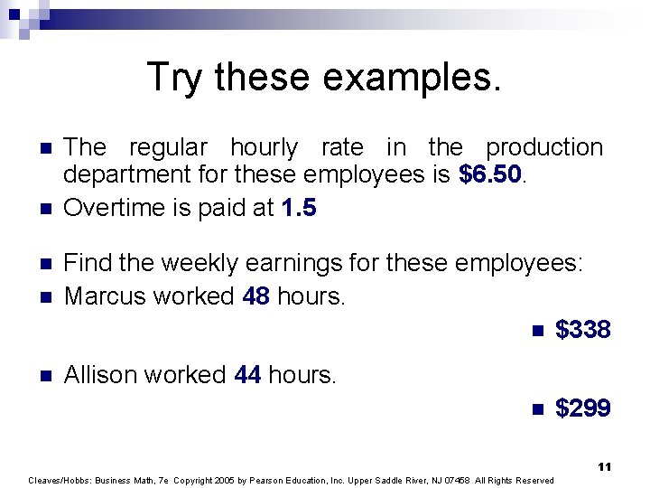 Try these examples. n n The regular hourly rate in the production department for