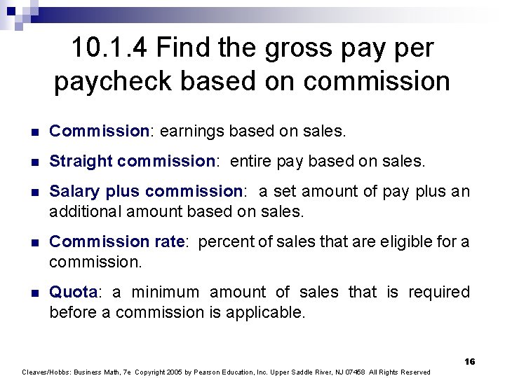 10. 1. 4 Find the gross pay per paycheck based on commission n Commission: