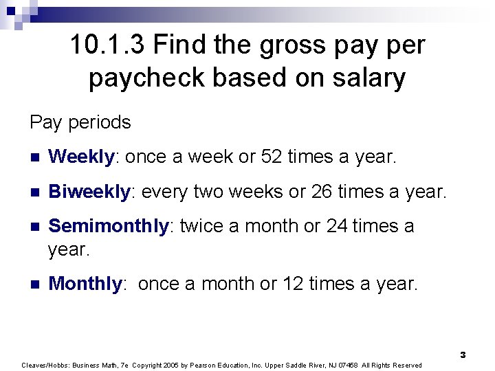 10. 1. 3 Find the gross pay per paycheck based on salary Pay periods