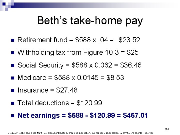 Beth’s take-home pay n Retirement fund = $588 x. 04 = $23. 52 n