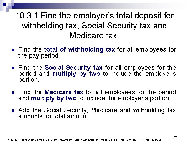 10. 3. 1 Find the employer’s total deposit for withholding tax, Social Security tax