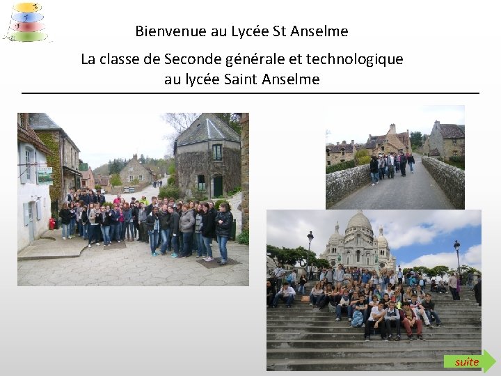 Bienvenue au Lycée St Anselme La classe de Seconde générale et technologique au lycée