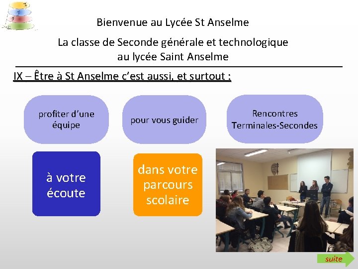 Bienvenue au Lycée St Anselme La classe de Seconde générale et technologique au lycée