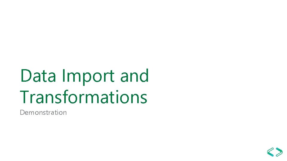 Data Import and Transformations Demonstration 