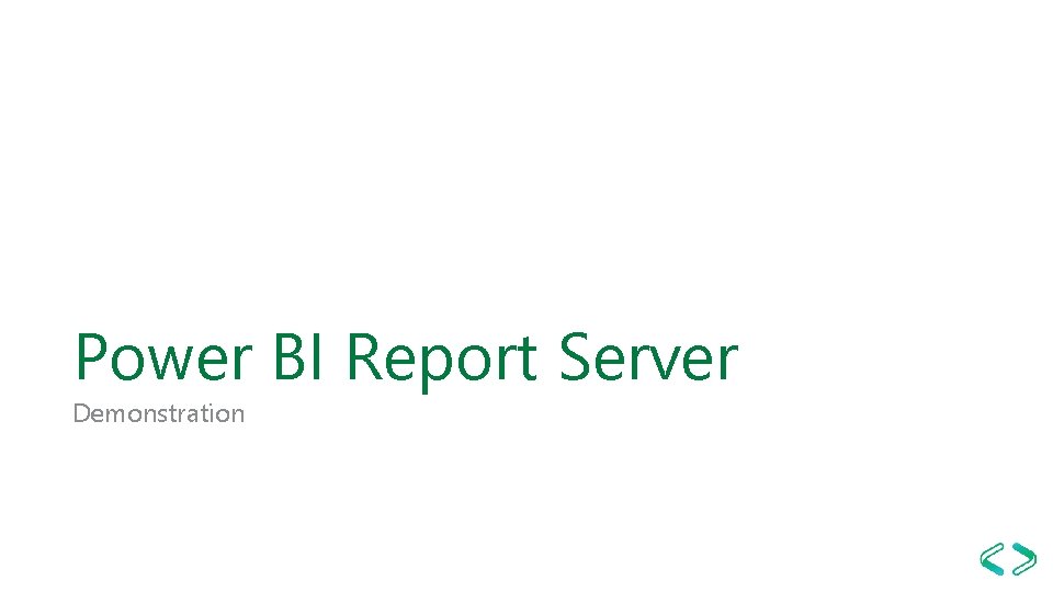 Power BI Report Server Demonstration 