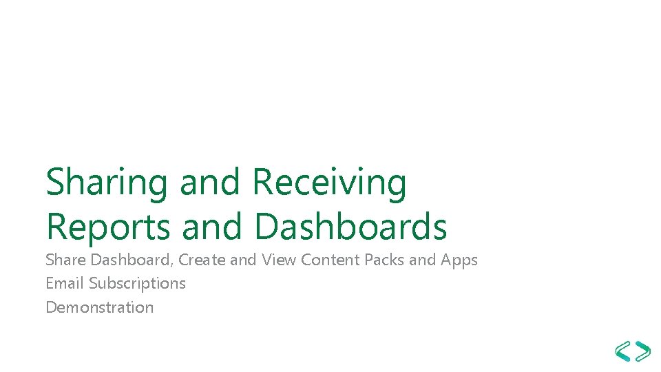 Sharing and Receiving Reports and Dashboards Share Dashboard, Create and View Content Packs and