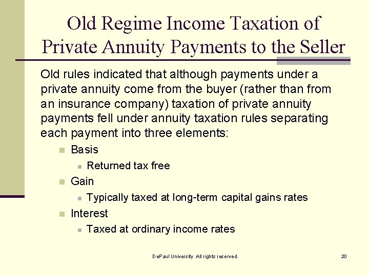 Old Regime Income Taxation of Private Annuity Payments to the Seller Old rules indicated