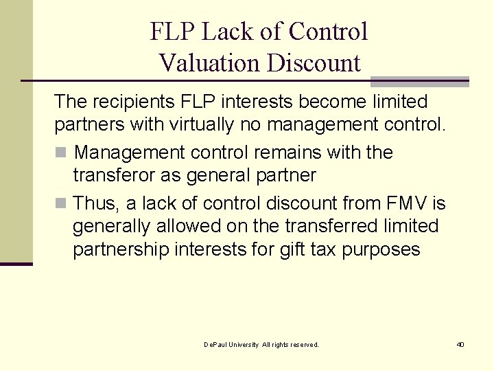 FLP Lack of Control Valuation Discount The recipients FLP interests become limited partners with