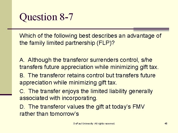 Question 8 -7 Which of the following best describes an advantage of the family