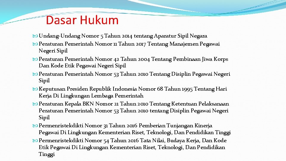 Dasar Hukum Undang-Undang Nomor 5 Tahun 2014 tentang Aparatur Sipil Negara Peraturan Pemerintah Nomor