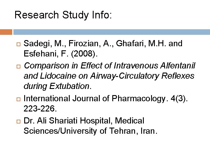 Research Study Info: Sadegi, M. , Firozian, A. , Ghafari, M. H. and Esfehani,