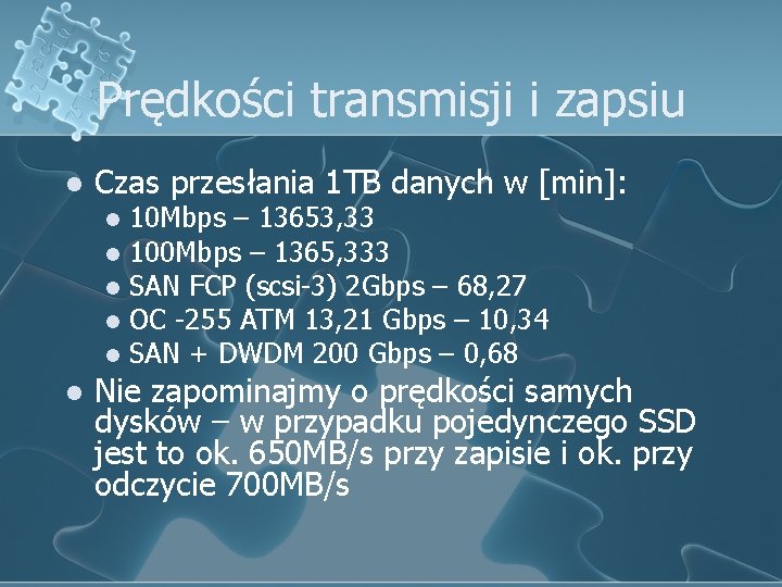 Prędkości transmisji i zapsiu l Czas przesłania 1 TB danych w [min]: 10 Mbps
