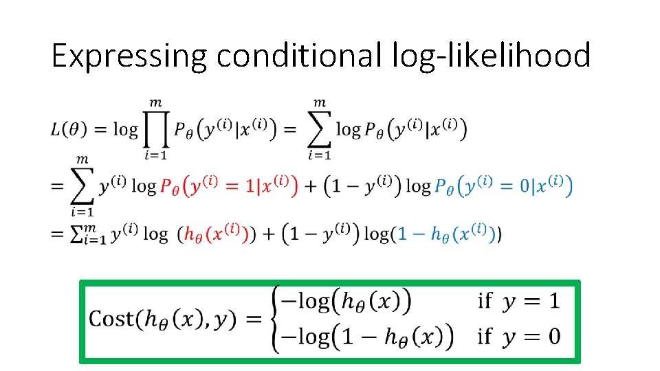 Expressing conditional log-likelihood • Expressing conditional log-likelihood •