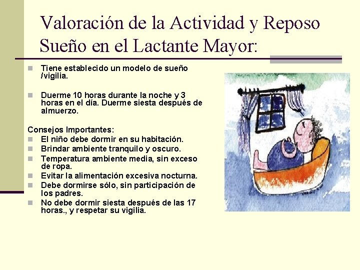 Valoración de la Actividad y Reposo Sueño en el Lactante Mayor: n Tiene establecido