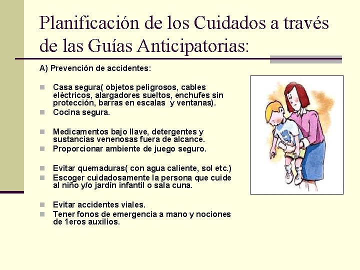 Planificación de los Cuidados a través de las Guías Anticipatorias: A) Prevención de accidentes:
