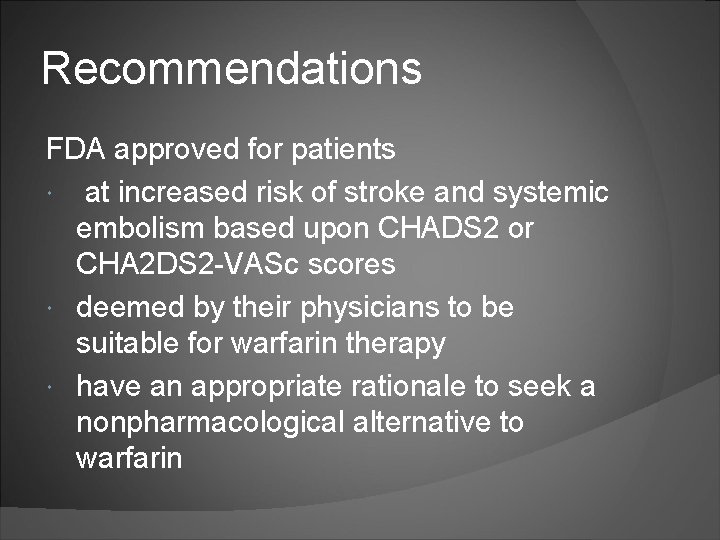 Recommendations FDA approved for patients at increased risk of stroke and systemic embolism based